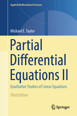 Partial Differential Equations II: Qualitative Studies of Linear Equations (Applied Mathematical Sciences #116)