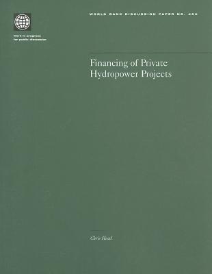Financing of Private Hydropower Projects (World Bank Discussion Papers #420) Cover Image