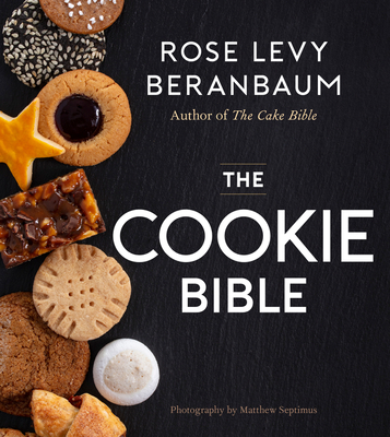 The Cookie Bible By Rose Levy Beranbaum Cover Image