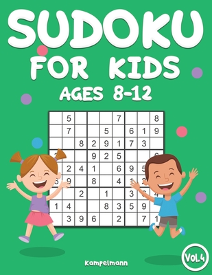 Sudoku for Kids 8-12: 200 Sudoku Puzzles for Childen 8 to 12 with Solutions  - Increase Memory and Logic (Vol. 4)