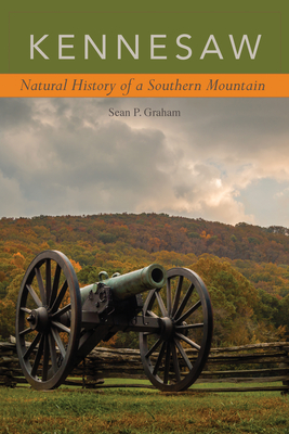 Kennesaw: Natural History of a Southern Mountain