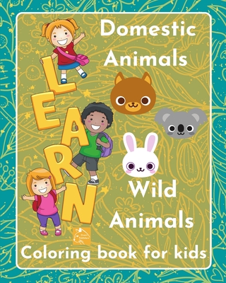Learn Domestic Animals Wild Animals coloring book for kids (Paperback) |  Eight Cousins Books, Falmouth, MA