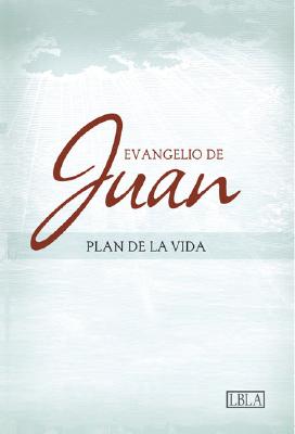 LBLA Evangelio de Juan, tapa suave: Plan de la Vida