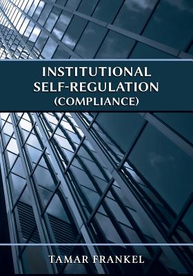 Institutional Self-Regulation (Compliance) By Tamar Frankel Cover Image