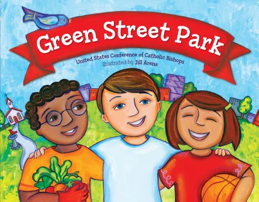 Green Street Park By and Human Development USCCB Department of Justice, Peace Cover Image