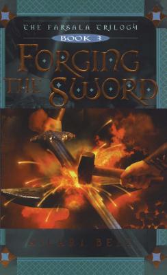 Forging the Sword (The Farsala Trilogy #3) Cover Image