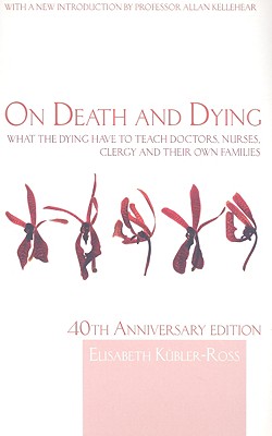 On Death and Dying: What the Dying have to teach Doctors, Nurses, Clergy and their own Families By Elisabeth Kübler-Ross Cover Image