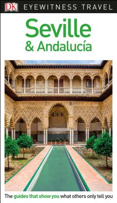 DK Eyewitness Seville and Andalucía (Travel Guide) Cover Image