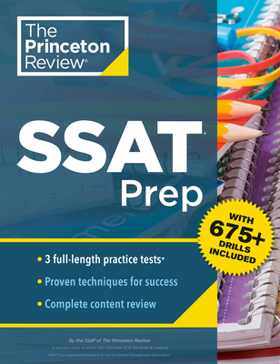 Princeton Review SSAT Prep: 3 Practice Tests + Review & Techniques + Drills (Private Test Preparation) By The Princeton Review Cover Image