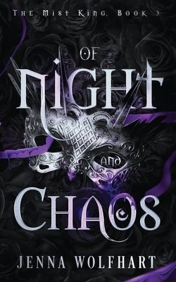 Of Night and Chaos By Jenna Wolfhart Cover Image