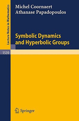 Symbolic Dynamics and Hyperbolic Groups (Lecture Notes in Mathematics #1539) Cover Image