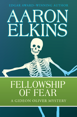 Fellowship of Fear (The Gideon Oliver Mysteries)