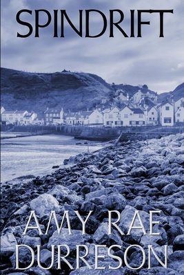 Spindrift By Amy Rae Durreson Cover Image