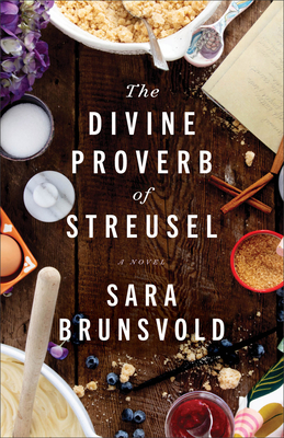 The Divine Proverb of Streusel By Sara Brunsvold Cover Image