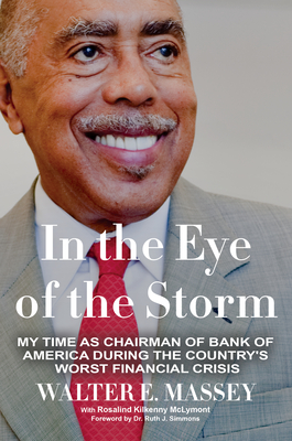 In the Eye of the Storm: My Time as Chairman of Bank of America During the Country's Worst Financial Crisis Cover Image