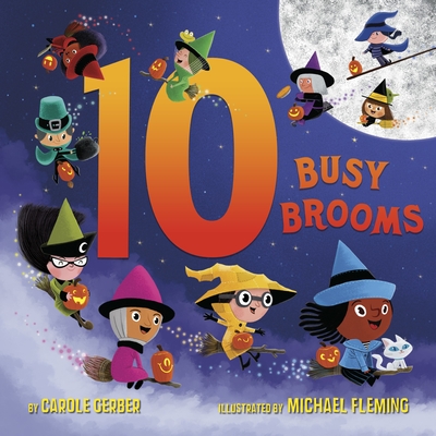 10 Busy Brooms By Carole Gerber, Michael Fleming (Illustrator) Cover Image