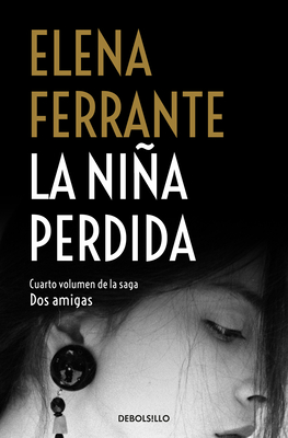 La niña perdida / The Story of the Lost Child (Dos Amigas / Neapolitan Novels #4)