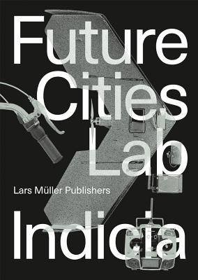 Future Cities Laboratory: Indicia 02 Cover Image