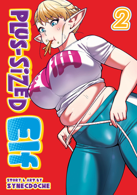 Plus-Sized Elf Vol. 2 (Rerelease) (Plus-Sized Elf (Rerelease) #2) By Synecdoche Cover Image