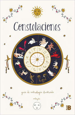Constelaciones: Guía ilustrada de astrología / Constellations: Illustrated Guide  to Astrology By Carlota Santos Cover Image