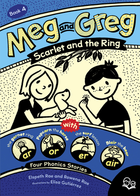 Meg and Greg: Scarlet and the Ring By Elspeth Rae, Rowena Rae, Elisa Gutiérrez (Illustrator) Cover Image