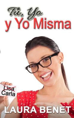 Tu, Yo Y Yo Misma (Mentiras Arriesgadas #2)