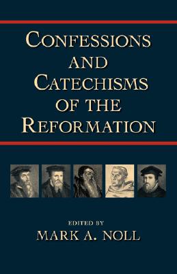Confessions and Catechisms of the Reformation Cover Image