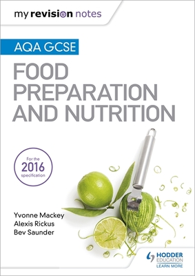 My Revision Notes: Aqa GCSE Food Preparation and Nutrition Cover Image