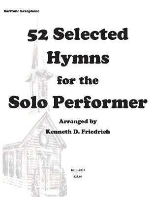 52 Selected Hymns for the Solo Performer-bari sax version Cover Image