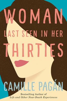 Woman Last Seen in Her Thirties By Camille Pagán Cover Image