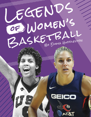 Legends of Women's Basketball By Emma Huddleston Cover Image
