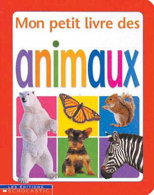 Mon Petit Livre Des Animaux By Chez Picthall Cover Image