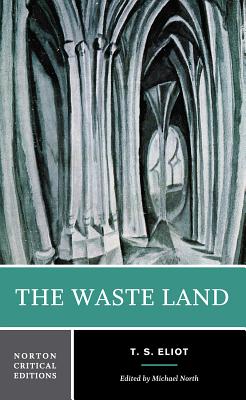 The Waste Land (Norton Critical Editions) Cover Image