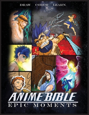 Anime Bible Epic Moments: Coloring Book By Javier H. Ortiz, Antonio Soriano (Illustrator) Cover Image