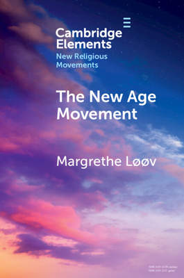 The New Age Movement (Elements in New Religious Movements)