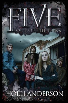 Five: Out of the Dark By Holli Anderson Cover Image