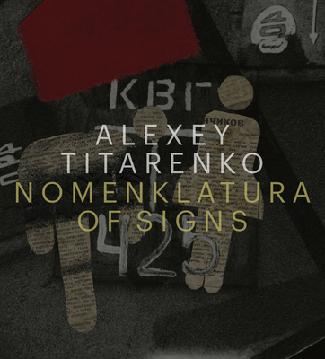 Alexey Titarenko: Nomenklatura of Signs Cover Image