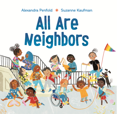 All Are Neighbors (All Are Welcome)
