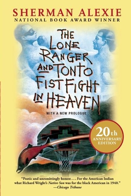 The Lone Ranger and Tonto Fistfight in Heaven (20th Anniversary Edition) Cover Image