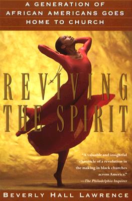 Reviving the Spirit: A Generation of African Americans Goes Home to Church By Beverly Hall Lawrence Cover Image