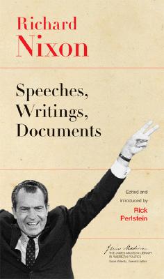 Richard Nixon: Speeches, Writings, Documents (James Madison Library in American Politics #6)