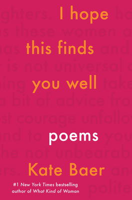 I Hope This Finds You Well: Poems By Kate Baer Cover Image