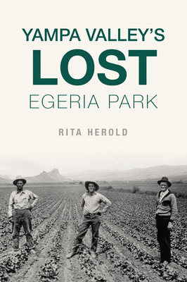 Yampa Valley's Lost Egeria Park