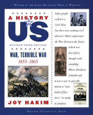 A History of Us: War, Terrible War: 1855-1865 a History of Us Book Six By Joy Hakim Cover Image