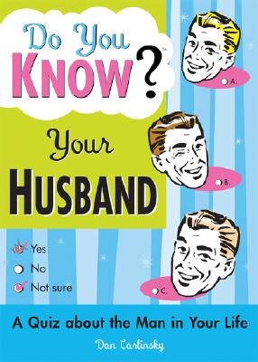 Do You Know Your Husband?: A Quiz about the Man in Your Life (Do You Know?)