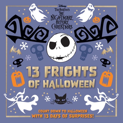 Disney Tim Burton's The Nightmare Before Christmas: 13 Frights of Halloween By Insight Editions Cover Image