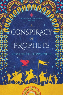 A Conspiracy of Prophets By Suzannah Rowntree Cover Image