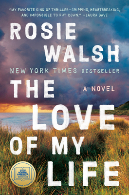 The Love of My Life: A Novel Cover Image