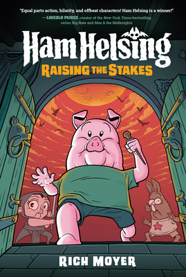 Ham Helsing #3: Raising the Stakes: (A Graphic Novel) By Rich Moyer Cover Image
