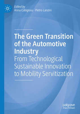 The Green Transition of the Automotive Industry: From Technological Sustainable Innovation to Mobility Servitization Cover Image
